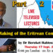 Lecture 2 – On ‘The Making of the Eritrean Constitution’ by Dr Bereket Habteslassie  – today Thursday 17 September, 2020